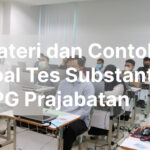 Materi dan Contoh Soal Tes Substantif PPG Prajabatan 2026
